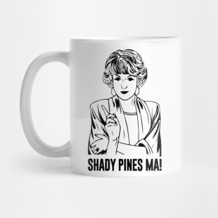 Shady Pines Ma! Mug